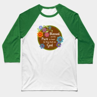 Blessed are the Pure Baseball T-Shirt